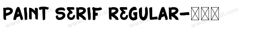 Paint serif regular字体转换 Paint serif regular字体转换